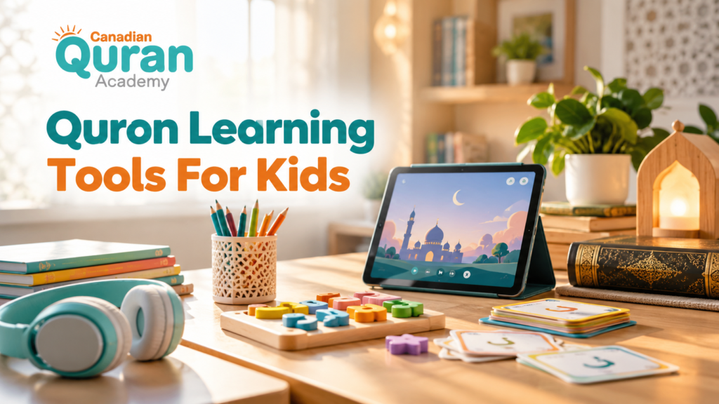 Quran Learning Tools For Kids – 10 Tools To Teach Quran