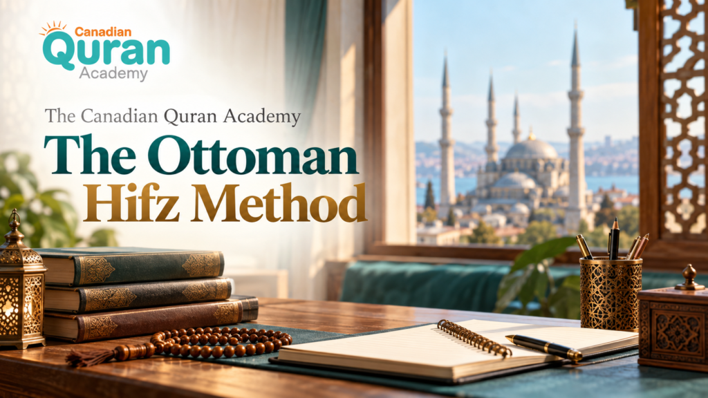 The Ottoman Hifz Method – The Turkish Stacking System Explained