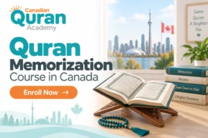 Quran Memorization Course in Canada