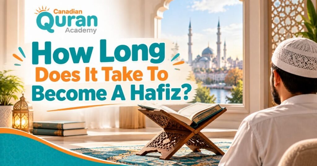 How Long Does It Take To Become A Hafiz?